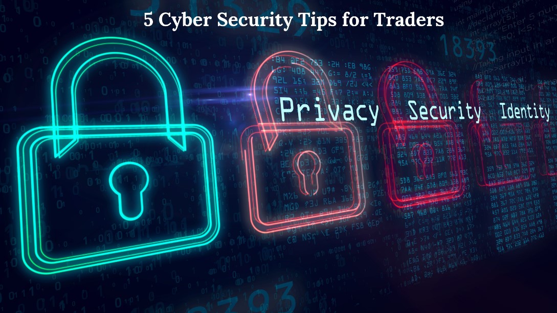 5 Cyber Security Tips for Traders
