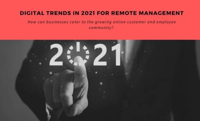Digital-Trends-In-2021-For-Remote-Management