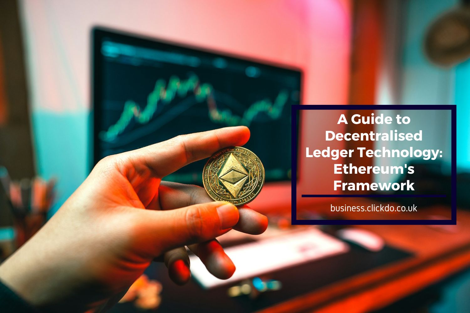 ethereum-framework-and-decentralised-ledger-guide